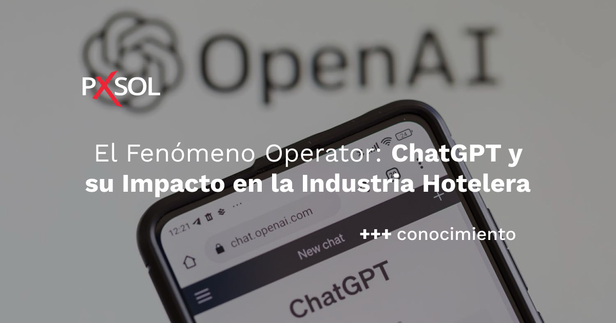 El Fenómeno Operator.ChatGPT y su Impacto en la Industria Hotelera