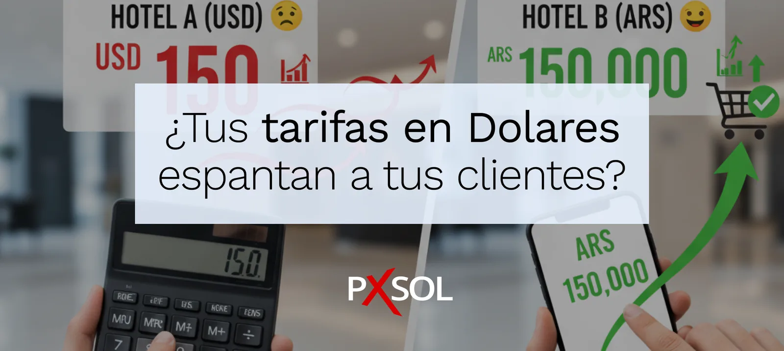 ¿Tus Tarifas en Dólares están espantando a tus Clientes?