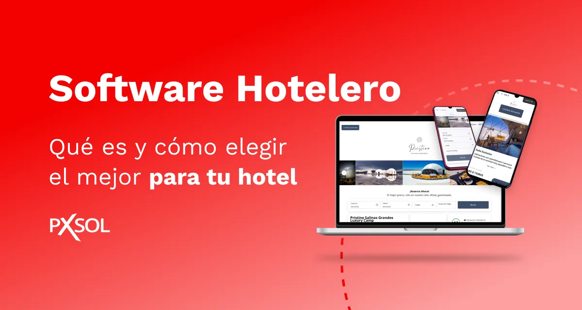 Software hotelero: qué es y cómo elegir el mejor para tu hotel