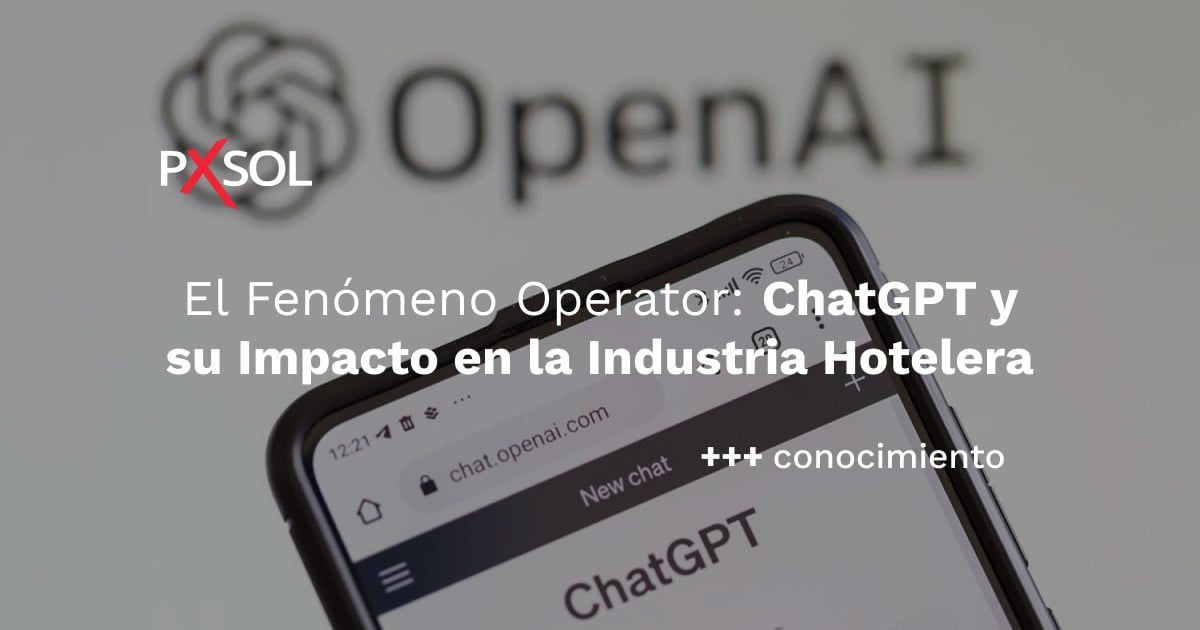 El Fenómeno Operator.ChatGPT y su Impacto en la Industria Hotelera