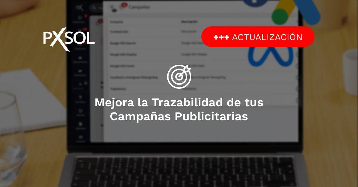 Cómo Mejorar la Trazabilidad y Optimización de Campañas Publicitarias