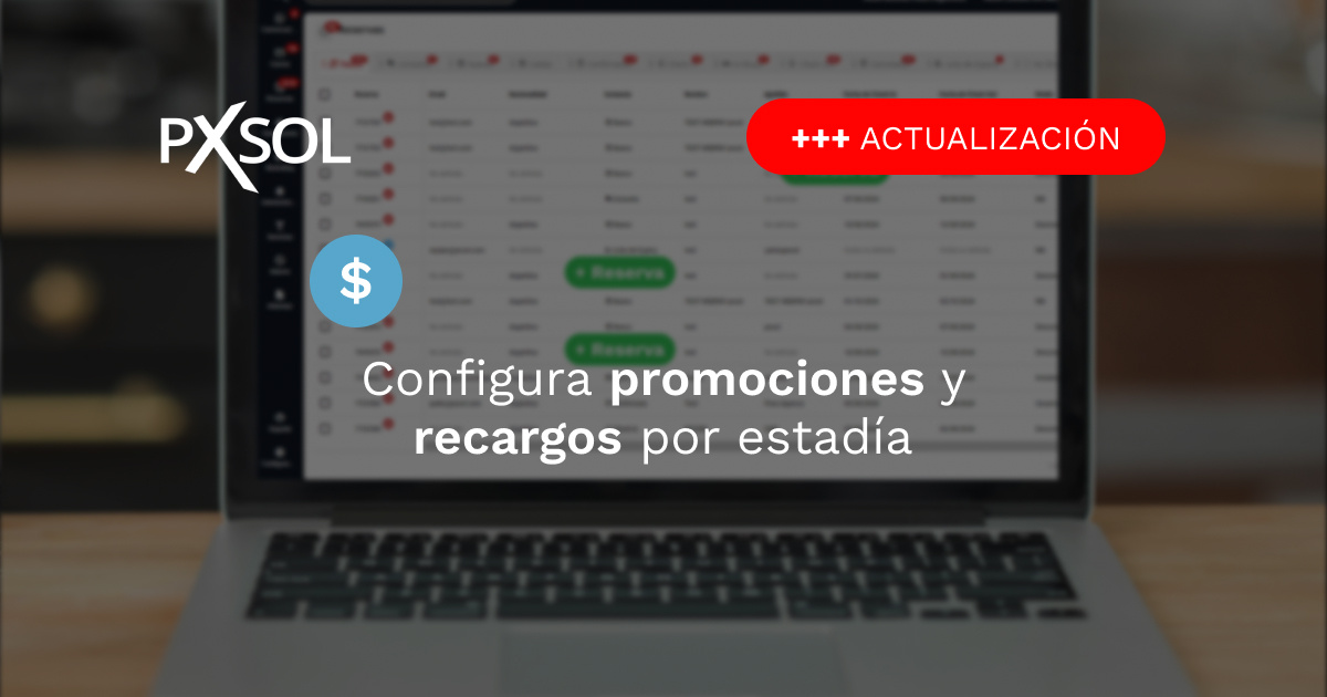 ¡Ahora puedes configurar promociones y recargos por estadía en Pxsol! 🌟