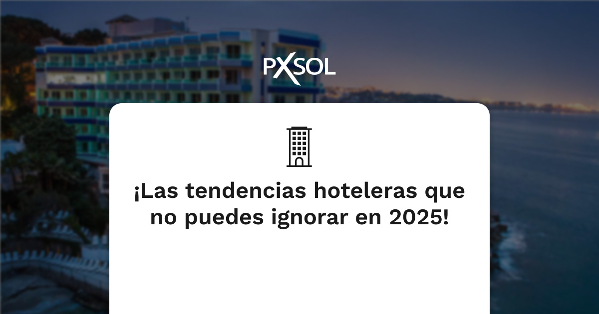 Lo que se vivió en el Webinar: Tendencias Hoteleras 2025