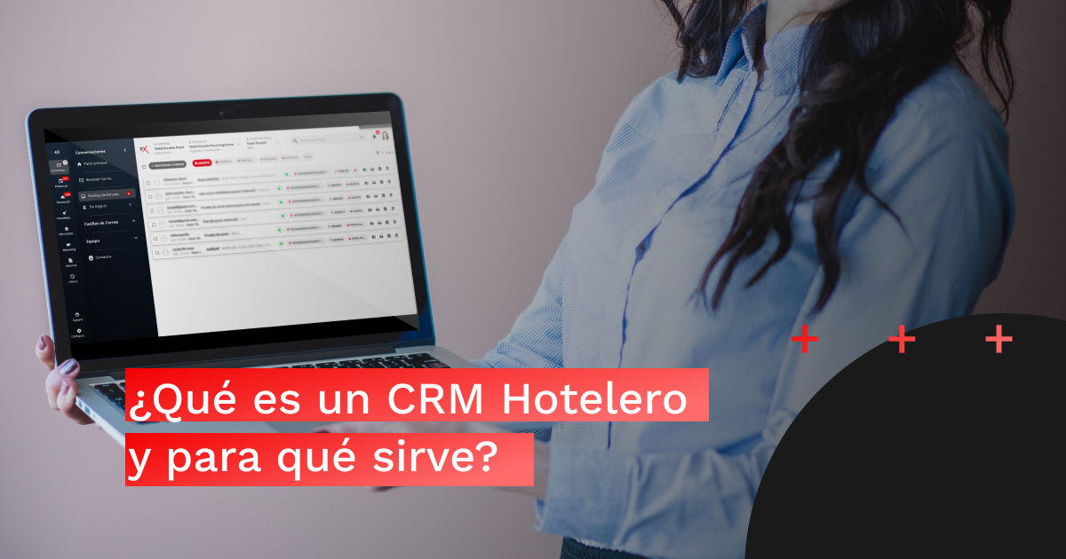 ¿Qué es un CRM hotelero y para qué sirve?