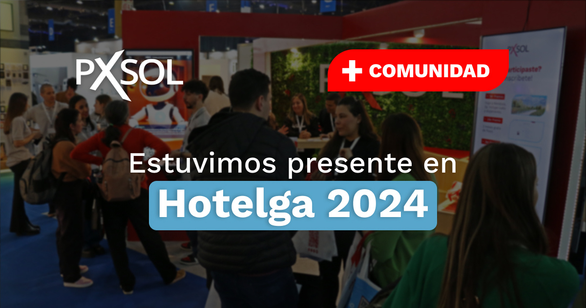 Pxsol presente en Hotelga 2024: Innovación y relaciones fortalecidas