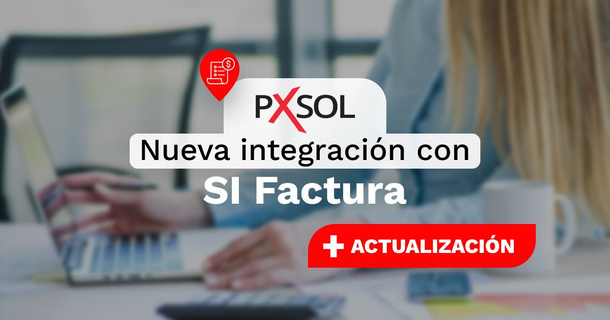 Mejora en el Sistema de pxsol: Integración con SI Factura