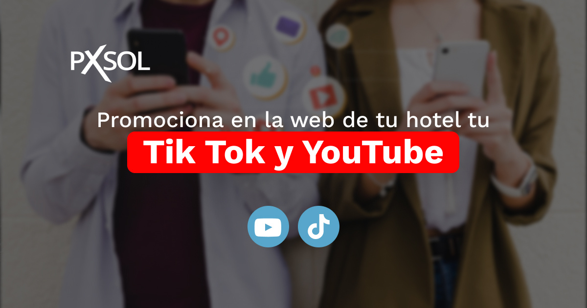 Promociona tu Hotel con Redes Sociales y Nuevas Funcionalidades en Pxsol 🌐