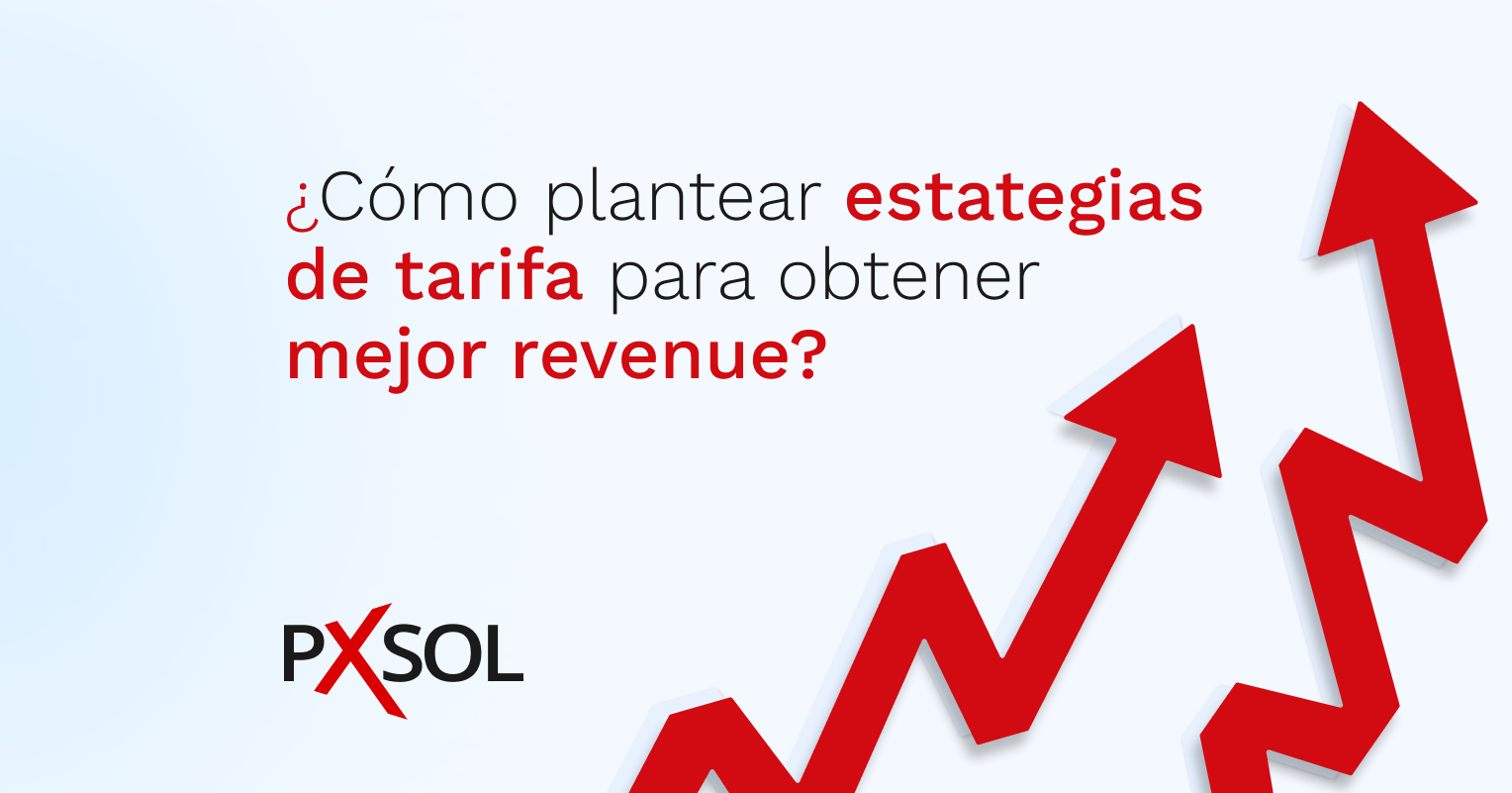 4 Estrategias de Tarifas que Usan los Hoteles con Mayor Revenue