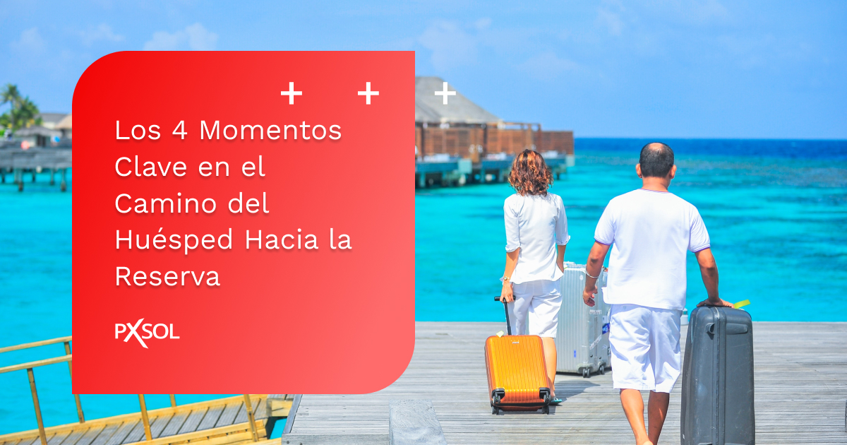 Los 4 Momentos Clave en el Camino del Huésped Hacia la Reserva