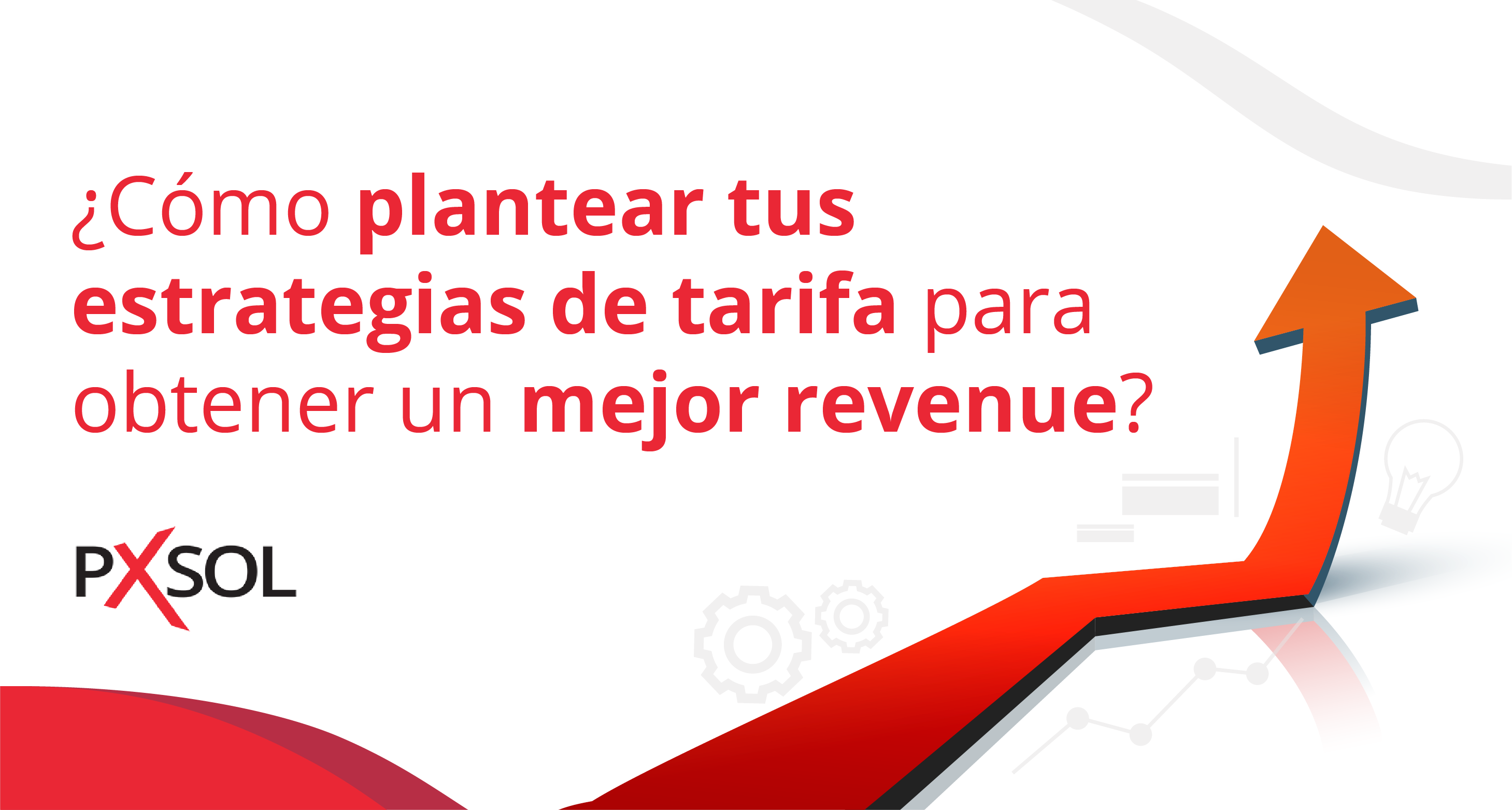 4 Estrategias de Tarifas que Usan los Hoteles con Mayor Revenue