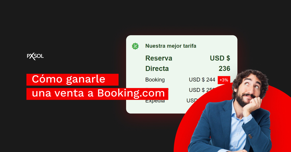 ¿Cómo ganarle una venta a Booking?