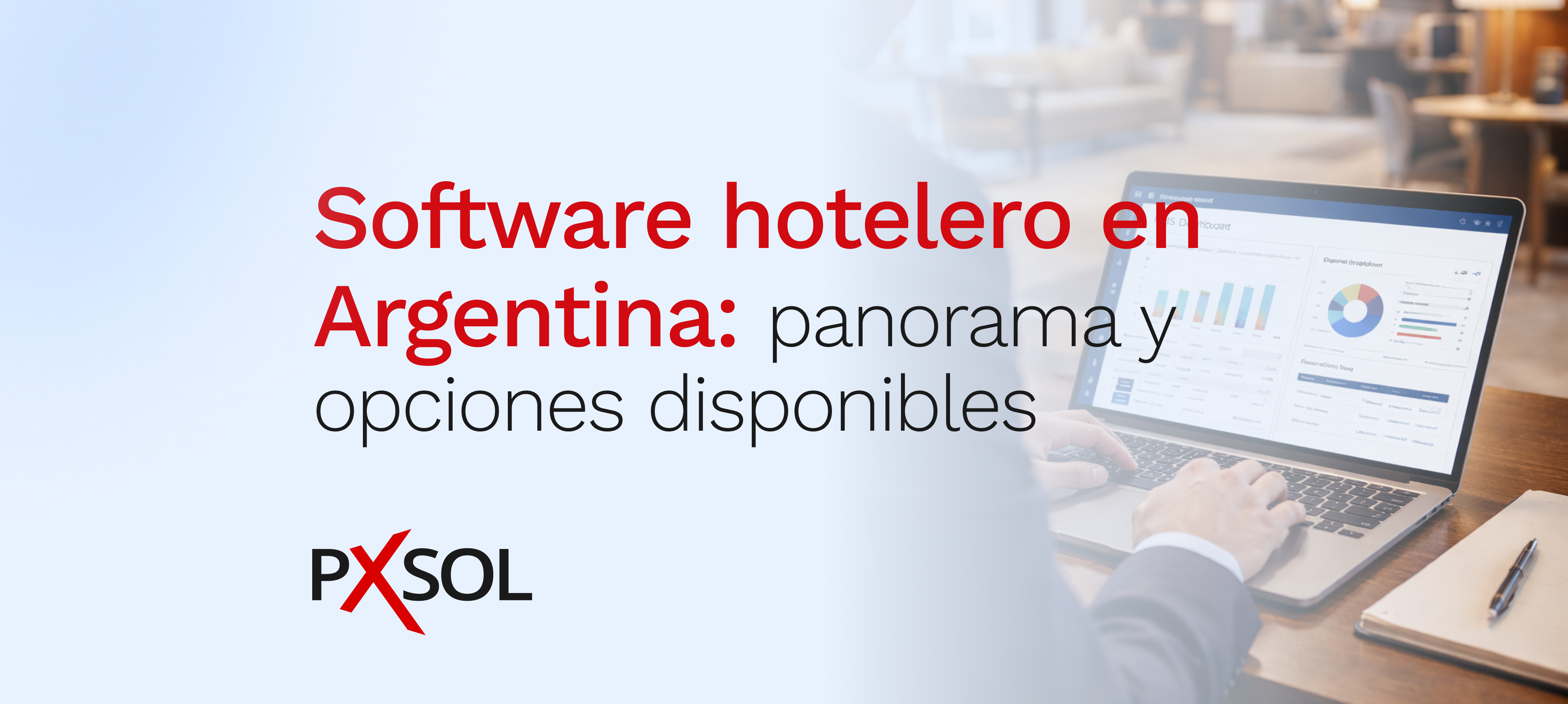 Software hotelero en Argentina: panorama y opciones disponibles