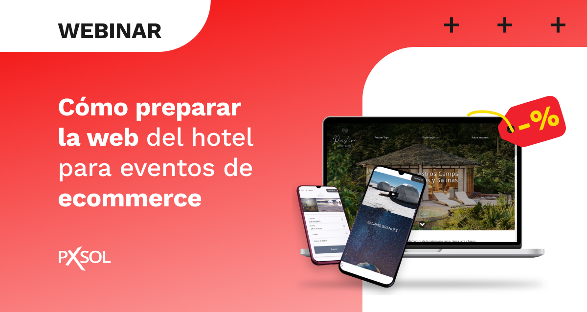 [Webinar] Cómo preparar la web del hotel para eventos de ecommerce