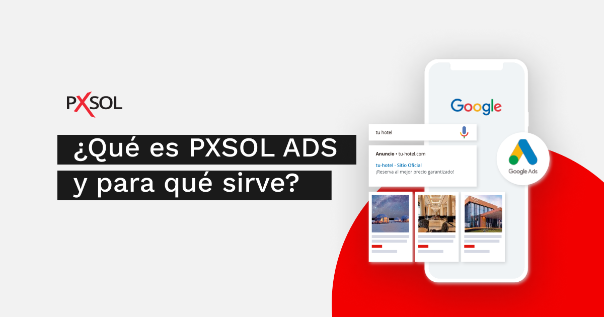 ¿Qué es Pxsol Ads y para qué sirve?